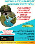 AKYAKA YUVARLAKÇAY KÖYCEĞİZ KEYİF TURU