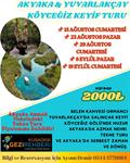 AKYAKA YUVARLAKÇAY KÖYCEĞİZ KEYİF TURU