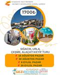 SIĞACIK URLA ÇEŞME ALAÇATI KEYİF TURU