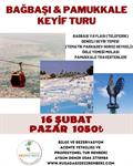 BAĞBAŞI-PAMUKKALE  KEYİF TURU