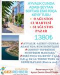 AYVALIK CUNDA-ESKİ FOÇA KEYİF TURU