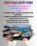 ESKİ FOÇA KEYİF TURU