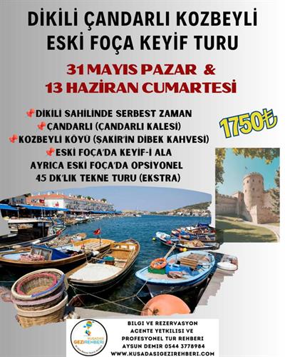 DİKİLİ ÇANDARLI KOZBEYLİ ESKİ FOÇA KEYİF TURU
