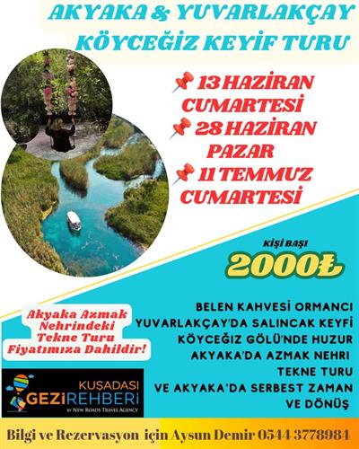 AKYAKA YUVARLAKÇAY KÖYCEĞİZ KEYİF TURU