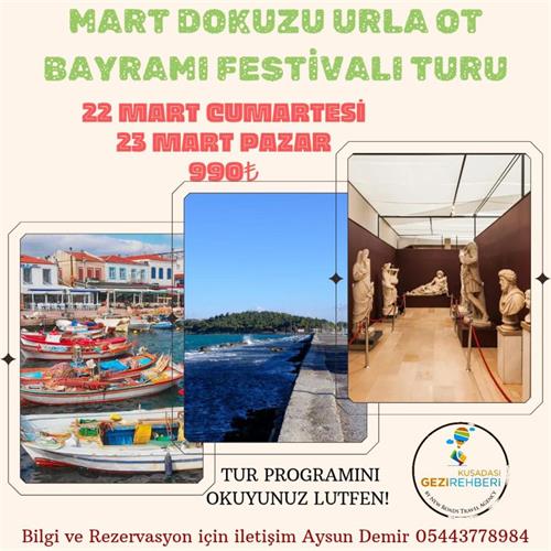 MART DOKUZU URLA OT BAYRAMI FESTİVALİ TURU
