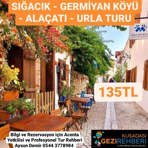 SIĞACIK-GERMİYAN KÖYÜ-ALAÇATI-URLA TURU